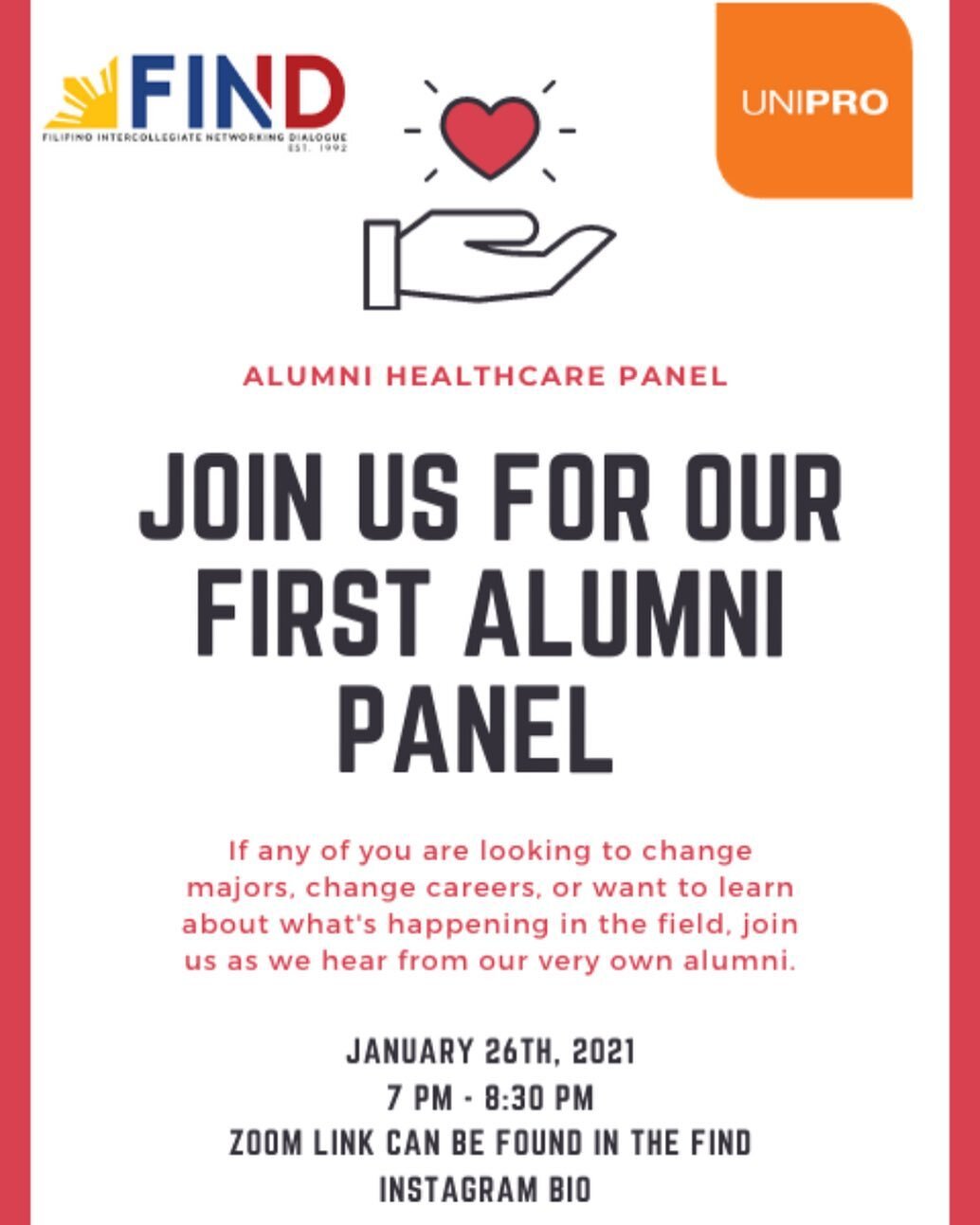Please join us for our FIND, Inc. &amp; UniPro Alumni Healthcare Panel. If you&rsquo;re interested in the field, looking to change majors, or just hear from people who have been essential in our push through COVID-19, come out and meet our panelists!