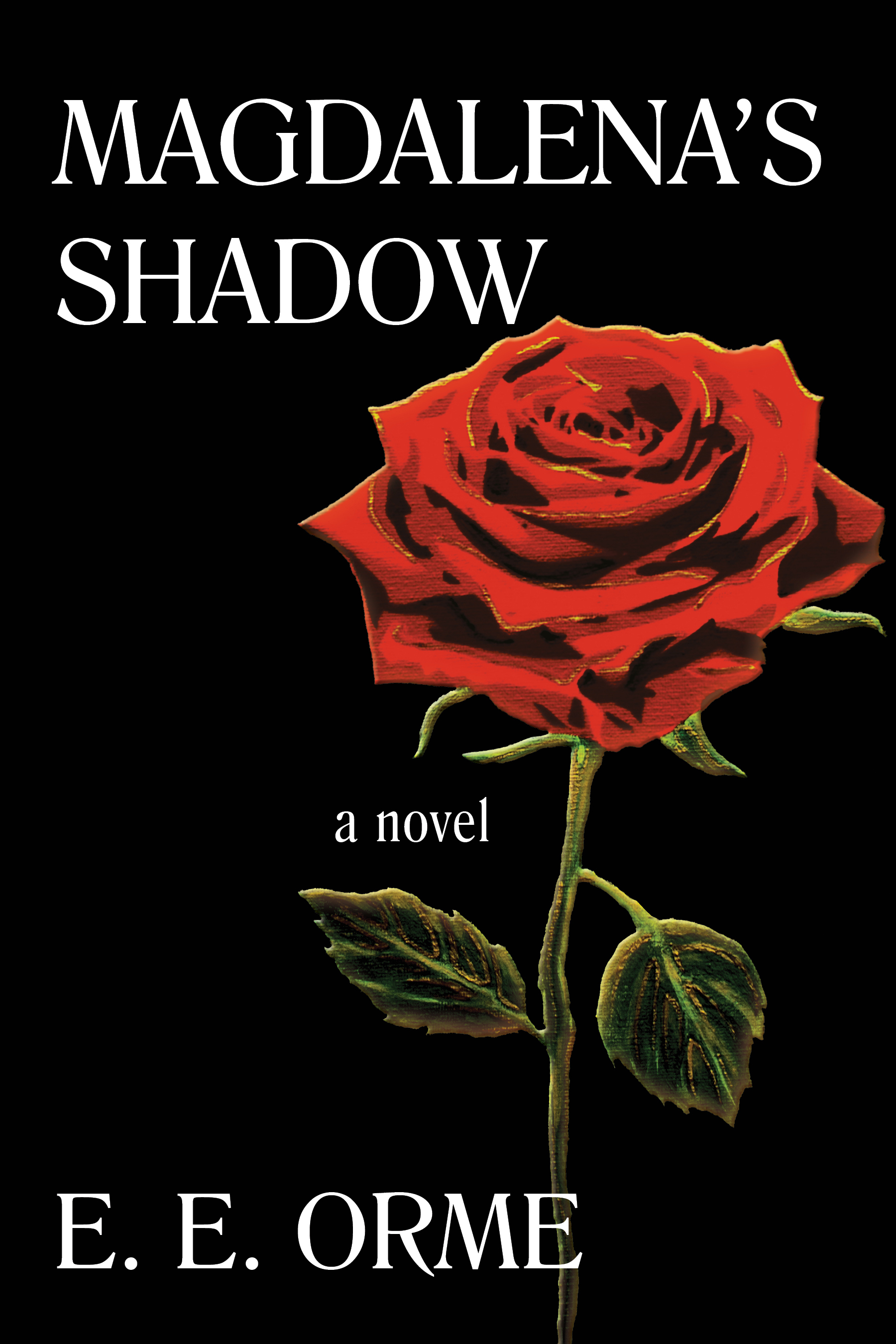 Magdalena's Shadow by E. E. Orme