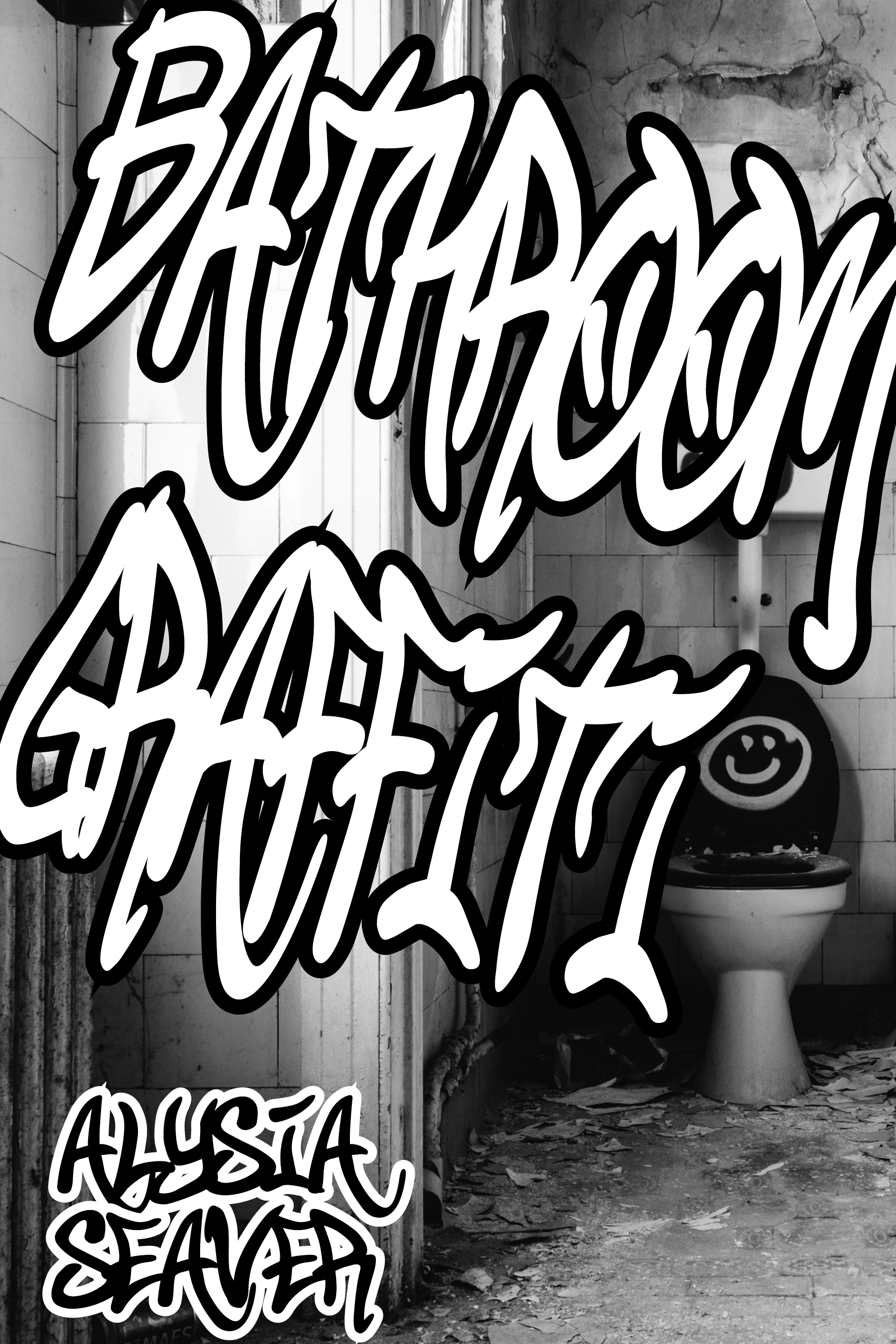 Bathroom Graffiti by Alysia Seaver