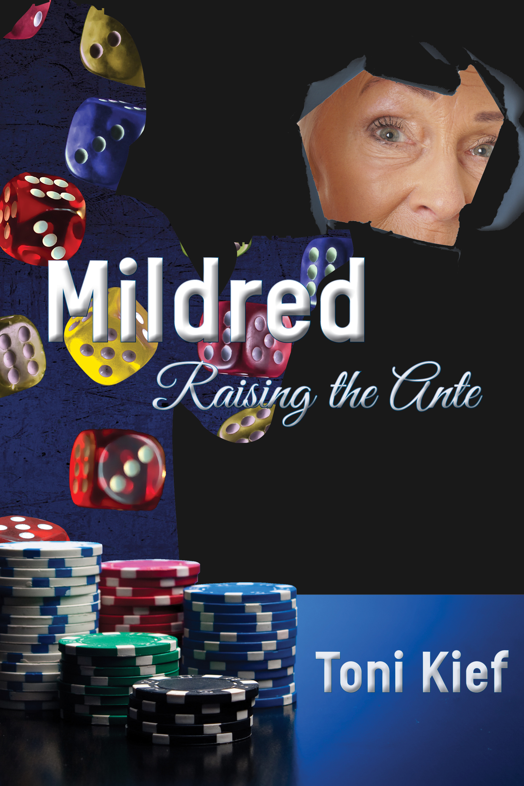 Mildred: Raising the Ante by Toni Kief
