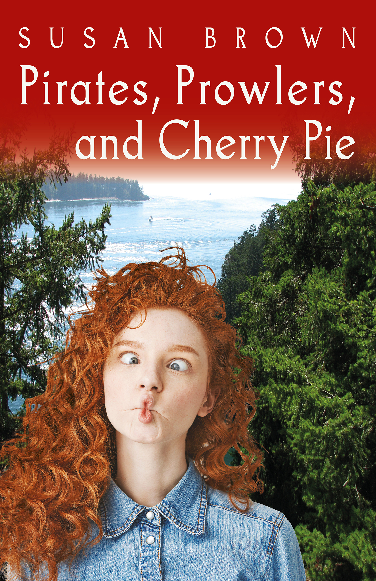 Pirates, Prowlers, and Cherry Pie by Susan Brown