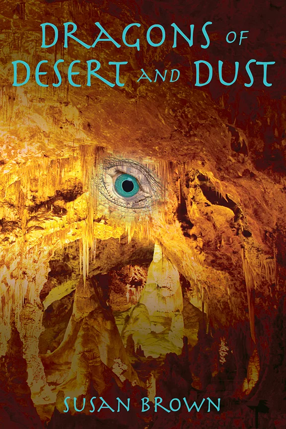 Dragons of Desert and Dust by Susan Brown Available in paperback, Kindle and Kobo.