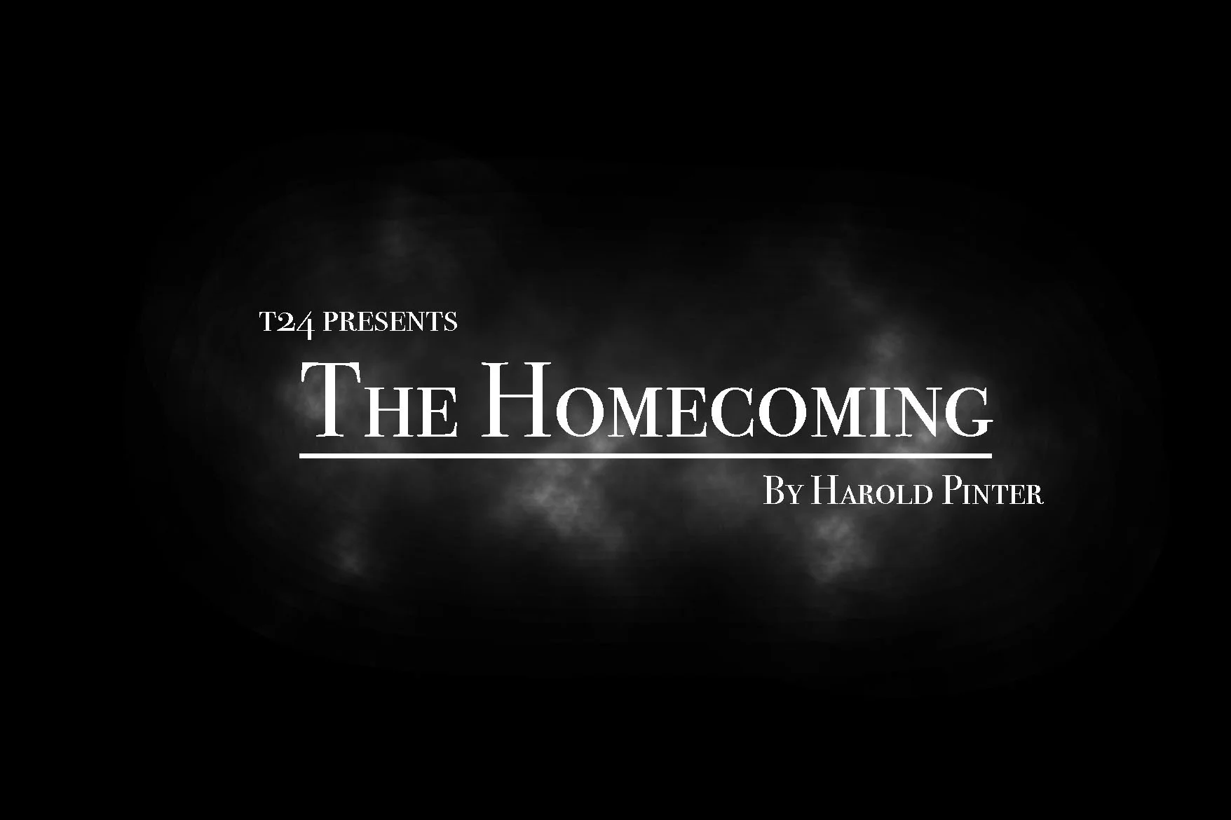 T24 Presents: The Homecoming 