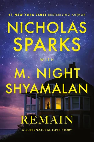 Remain by Nicholas Sparks & M. Night Shyamalan