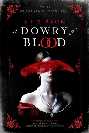 A Dowry of Blood by S.T. Gibson