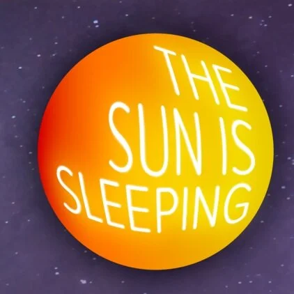 The Sun Is Sleeping