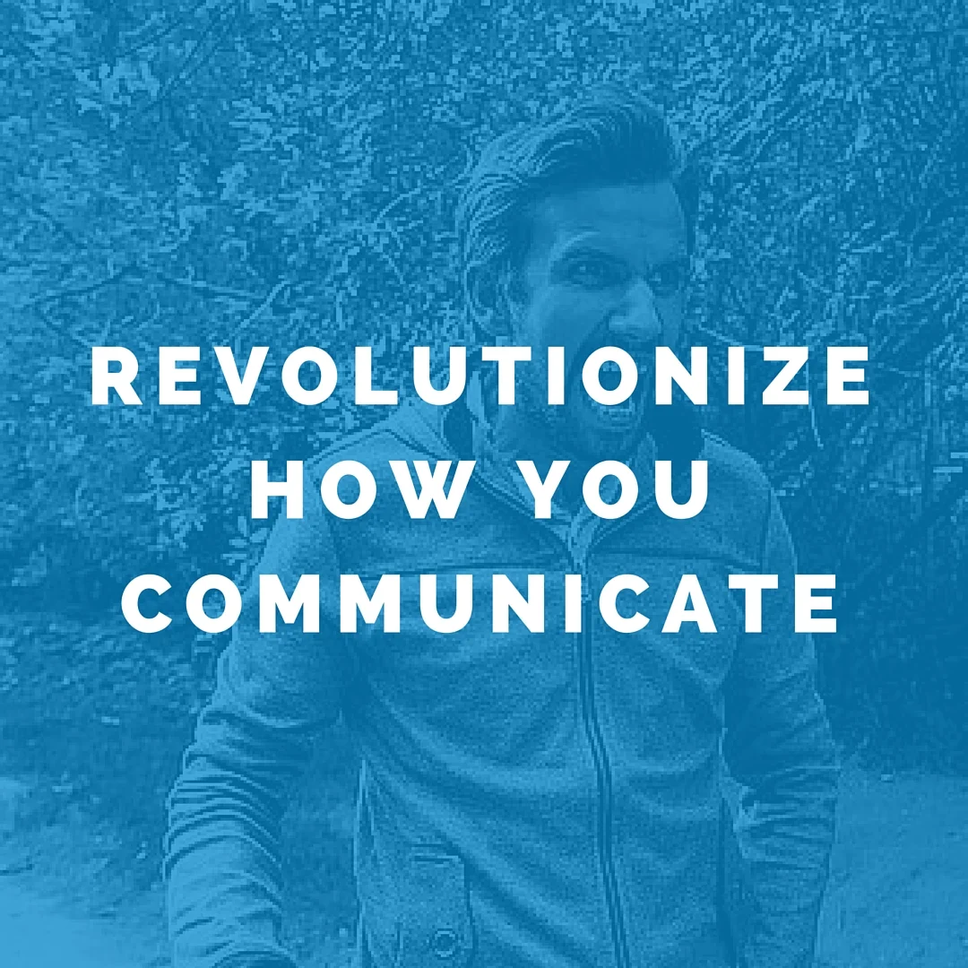 Revolutionize How You Communicate