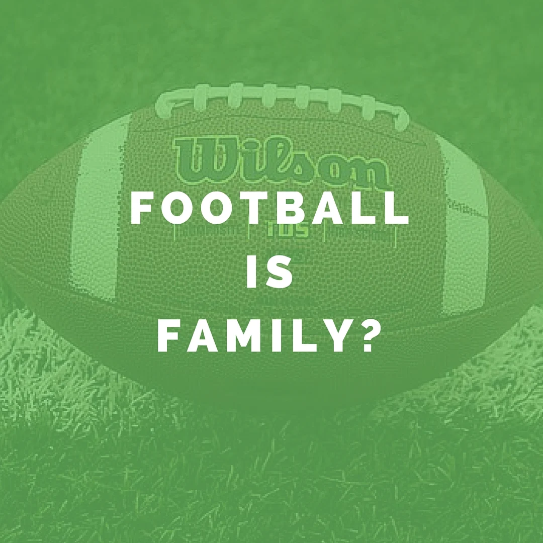 Football Is Family?
