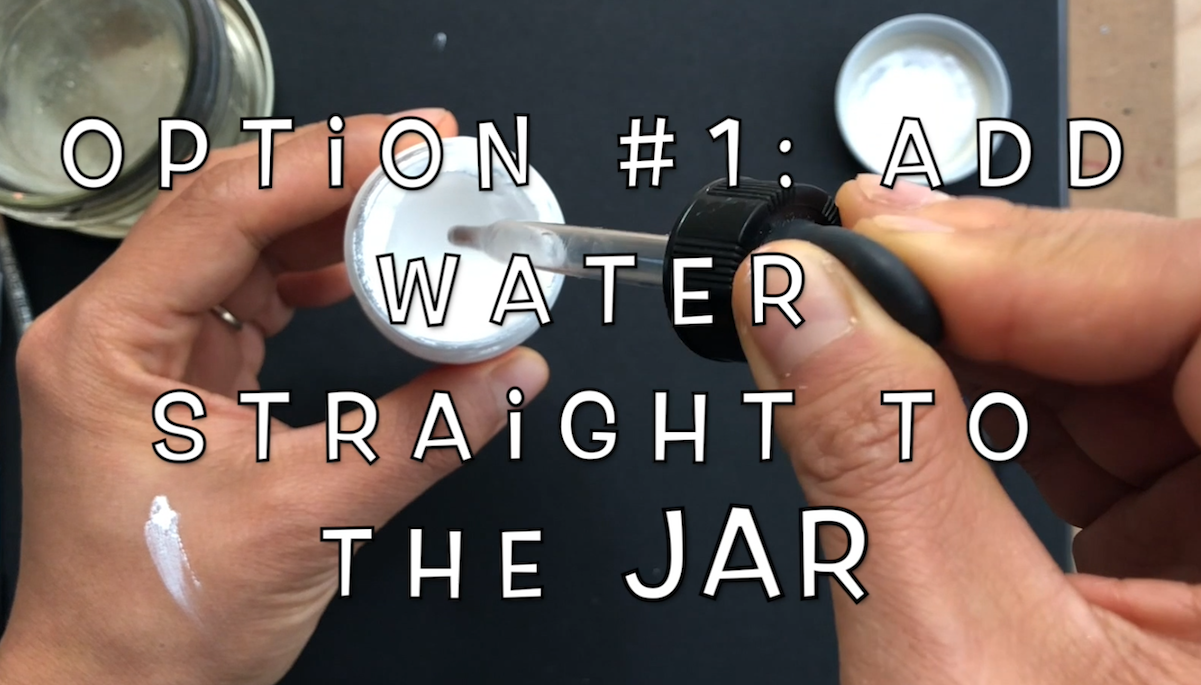Add water to Bleedproof White jar.png