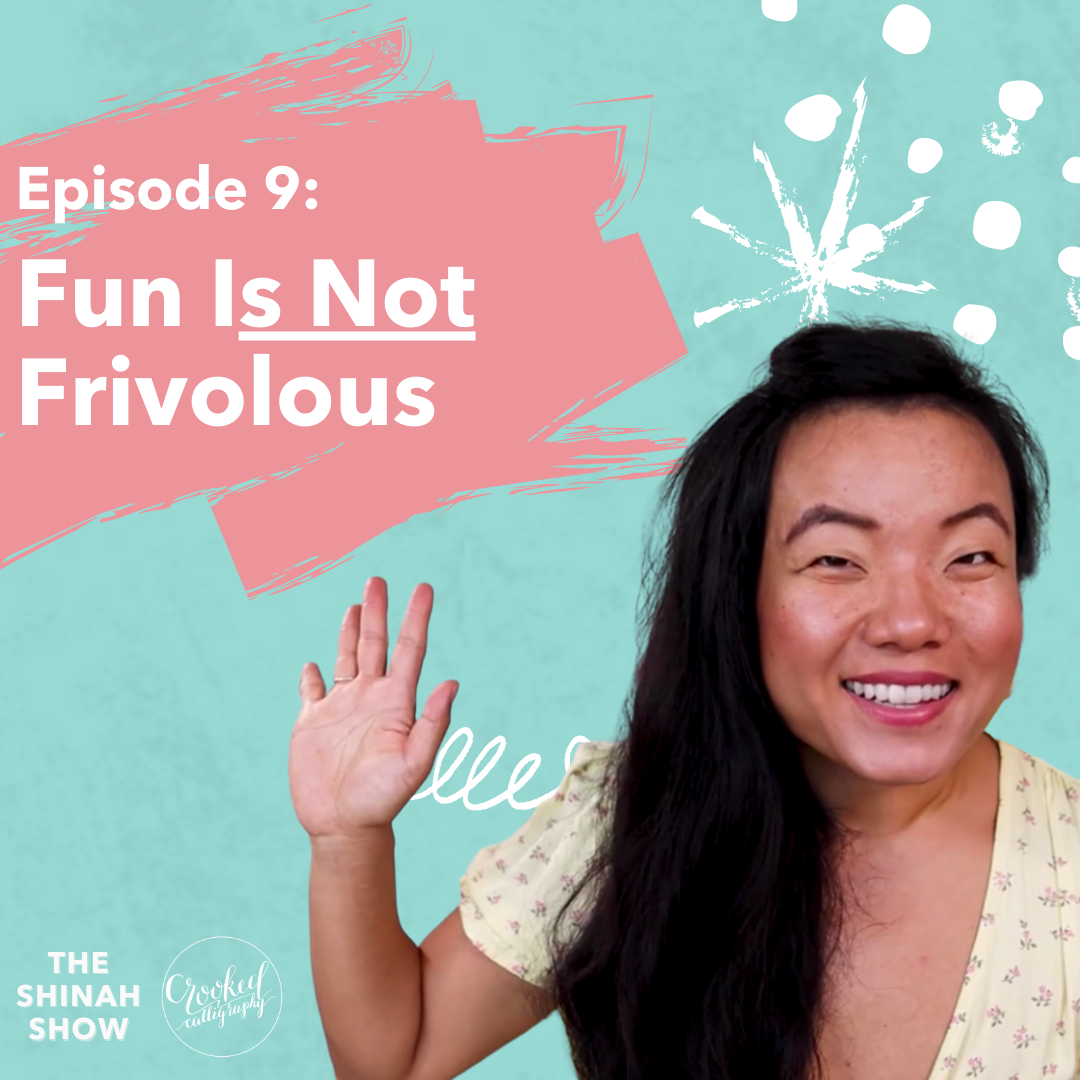EPISODE 9 - Fun is not frivolous!