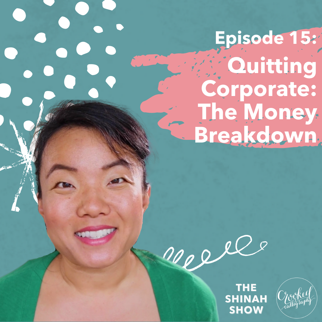 EPISODE 15 - Quitting Corporate: The Money Breakdown