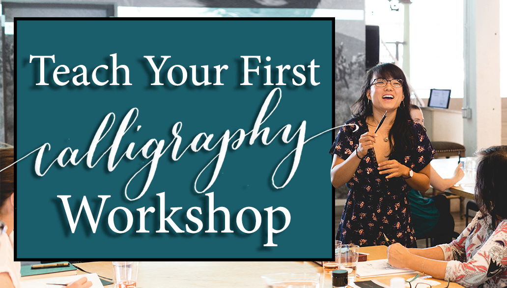 EPISODE 173 - Teach Your First Calligraphy Workshop