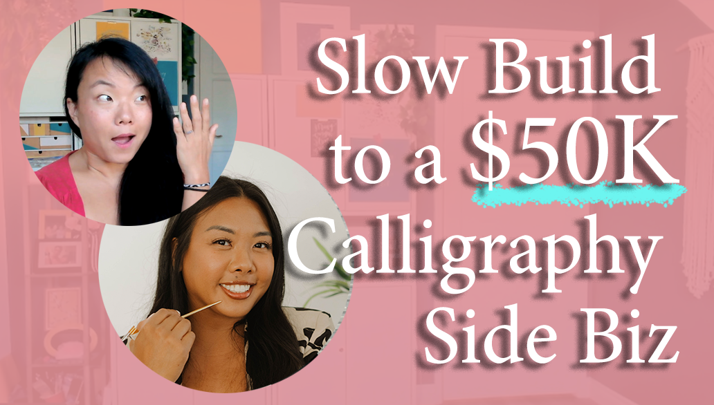 EPISODE 192 - Slow To Build A $50K Calligraphy Side Business