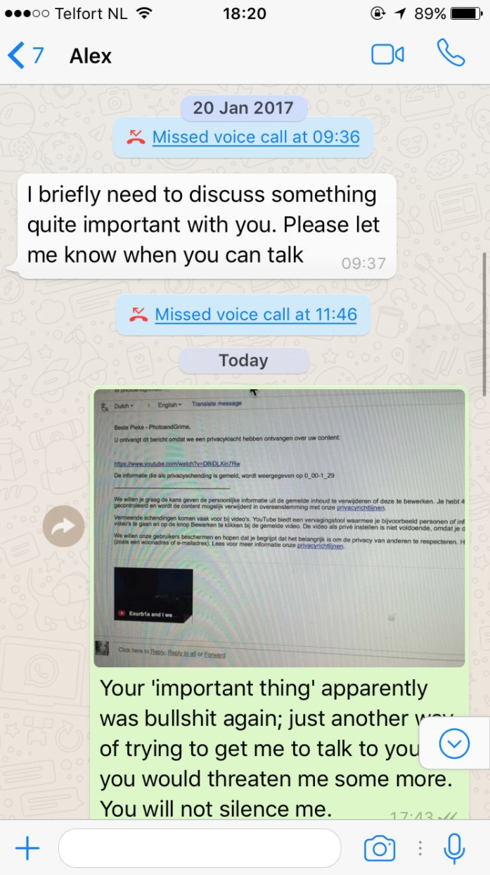 I didn't reply to Exurb1a's messages, until a year later, when he still tried to silence me. I sent him a message, before blocking him: You will not silence me. I included pieces of the documentary I had been working on.