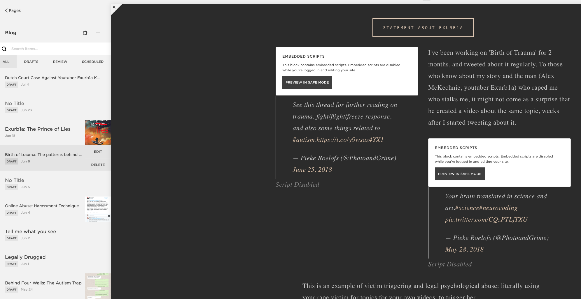 Above, you can see I started writing the article Birth of Trauma on my blog on June 6, 2018. The rapist released his video 'You probably don't exist' on June 30, 2018.