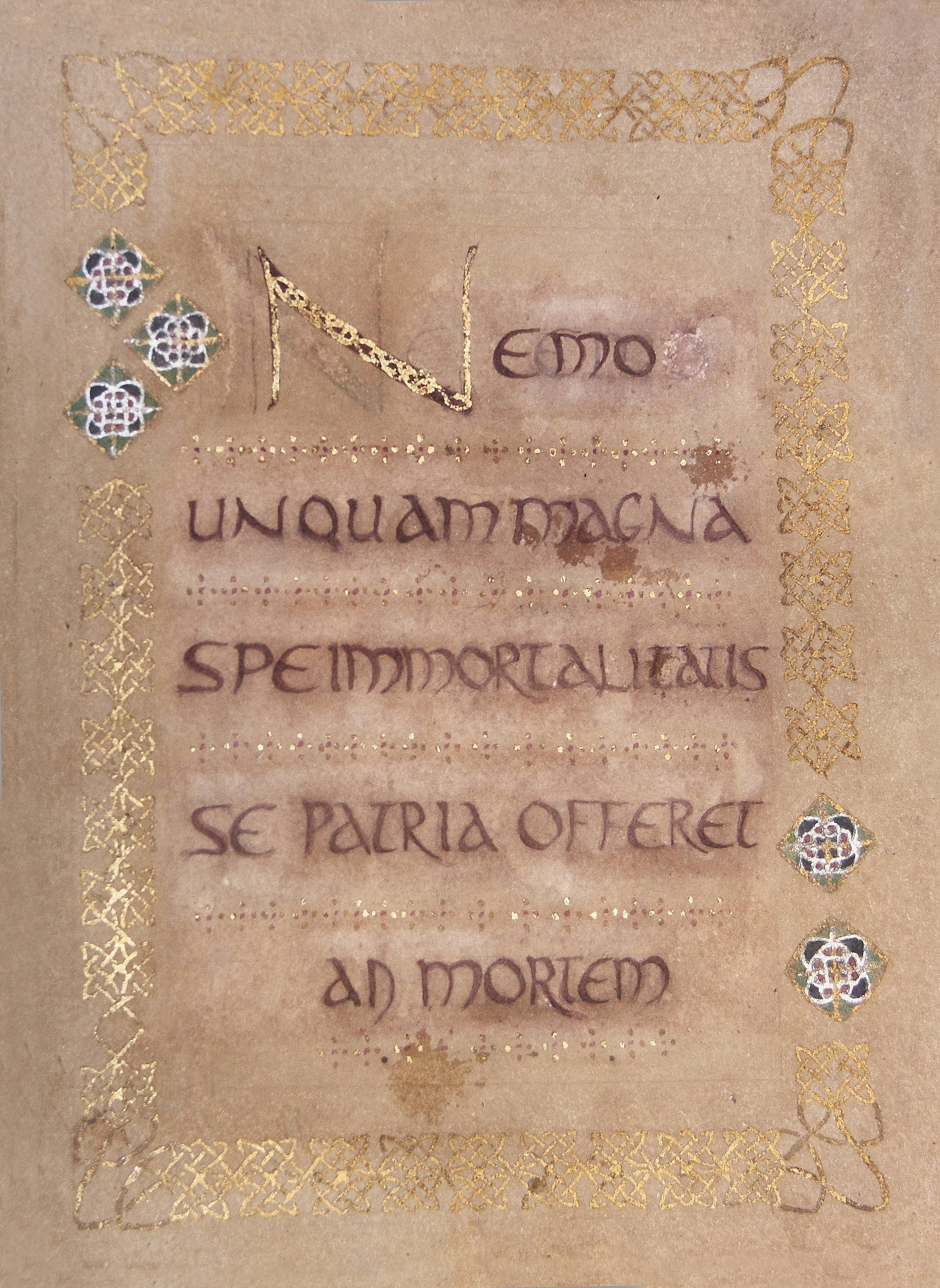 Folio 1.  No one could ever meet death for his country without the hope of immortality (Cicero). &nbsp;Hand-mixed ink, watercolor paint, gold and silver leaf.&nbsp; 