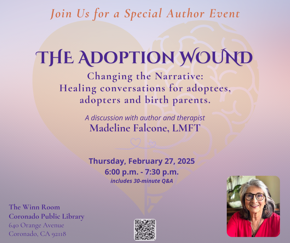Behind the Pen Event with Madeline Falcone, LMFT: The Adoption Wound ~ Changing the Narrative: Healing conversations for adoptees, adopters and birth parents.
