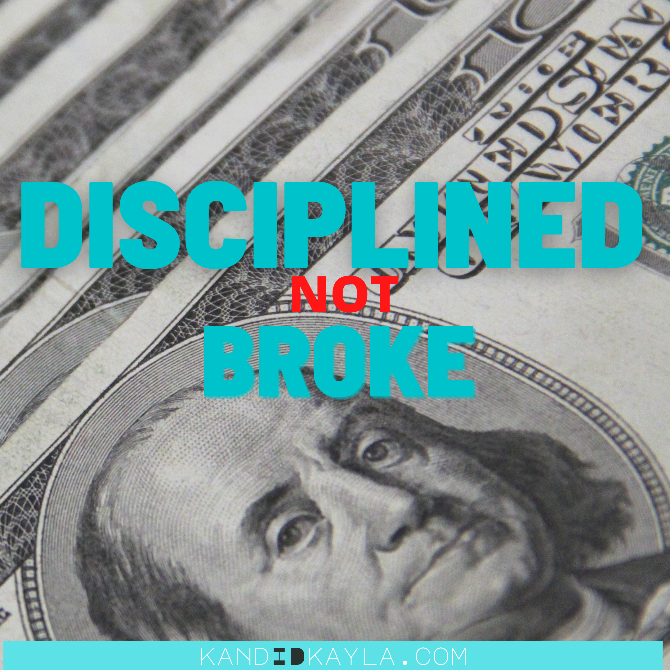 I’m NOT Broke, I’m DISCIPLINED: Dedication in Financial Discipline