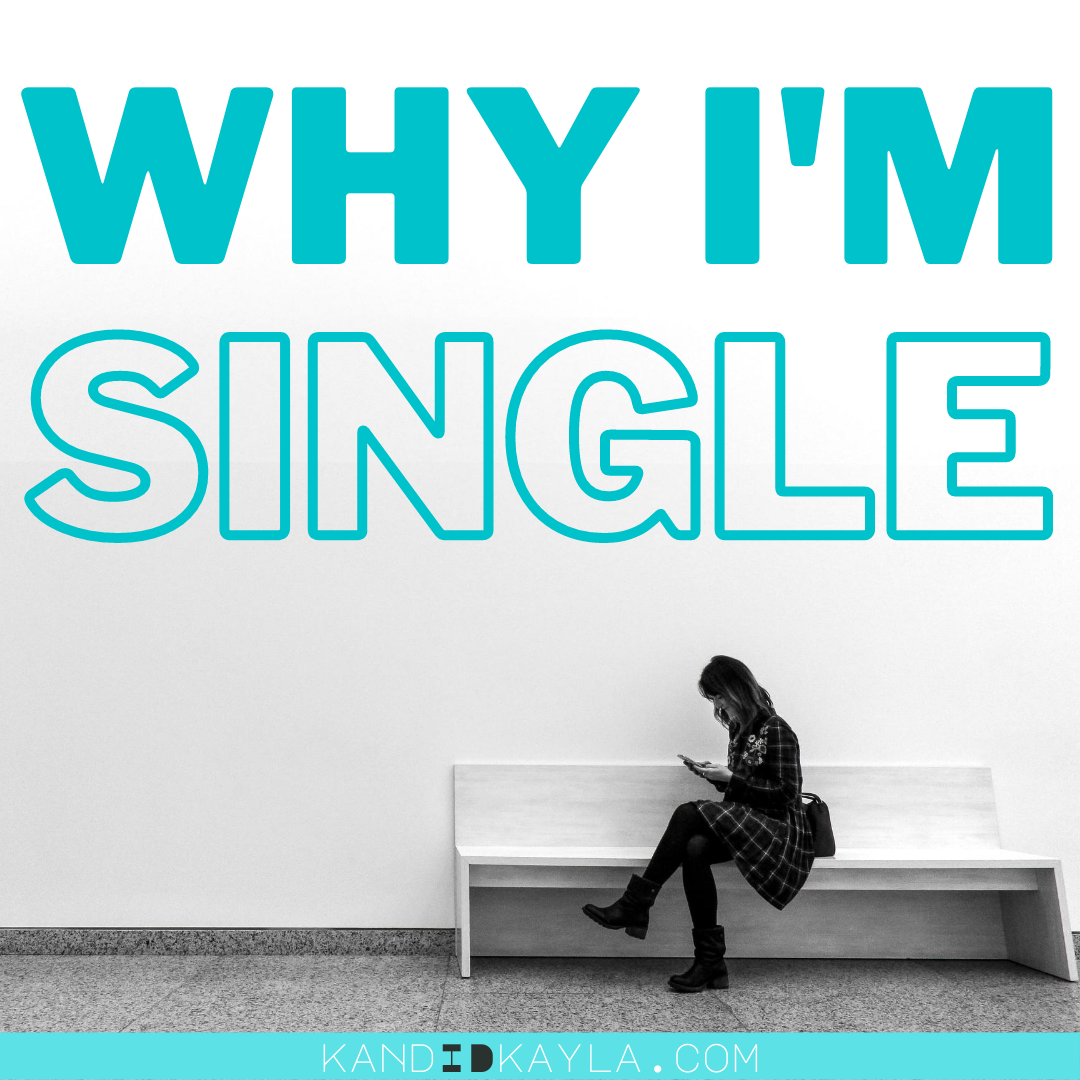 Why I'm Single? And What You can Learn From It? 