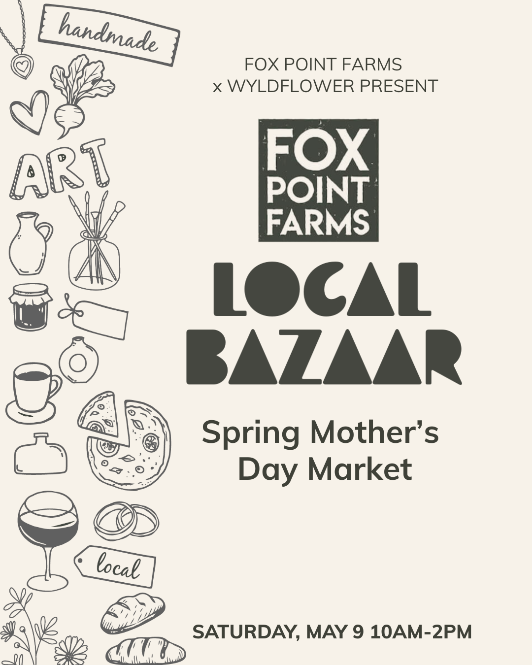 Sat 5/9 Local Bazaar at Fox Point Farms - Mother's Day Market