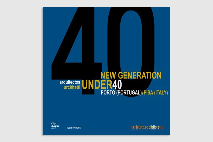 New Generation Under 40 Porto (Portugal) - Pisa (Italy)