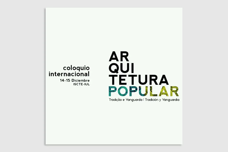 Colóquio Internacional Arquitectura Popular. Tradição e Vanguarda