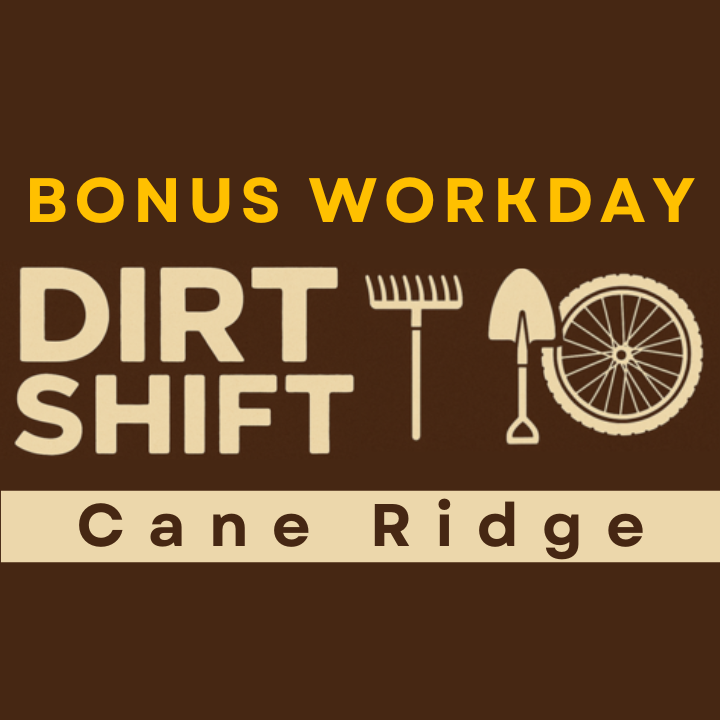 Bonus Dirt Shift: Cane Ridge