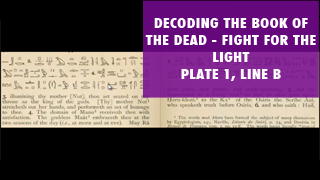 DECODING THE BOOK OF THE DEAD--PLATE 1, LINE 4-B FIGHT FOR THE LIGHT.png
