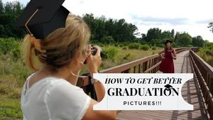How To to Get Better Graduation Pictures | Photography Tips