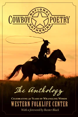 National Cowboy Poetry Gathering - The Anthology