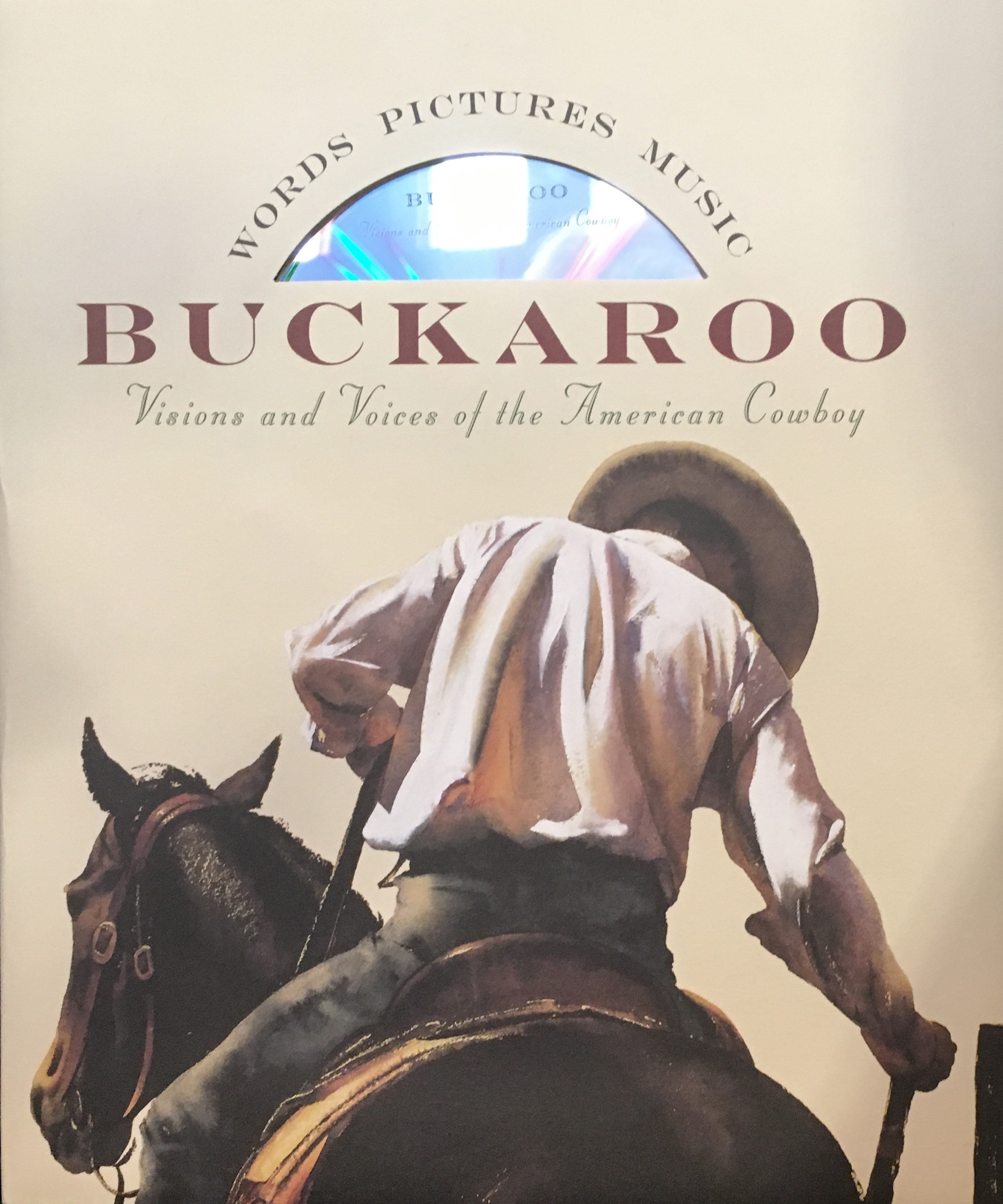 Buckaroo: Visions and Voices of the American West
