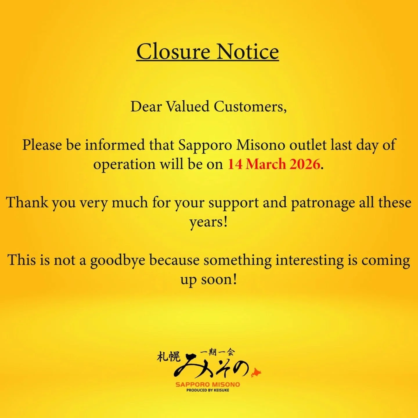 It's time to say goodbye to Sapporo Misono at Millenia Walk, but don't worry, we're not going far! We're turning it into Scrambled Egg Rice! Join us for the last day on 14 March 2026 and come back for our Grand Opening on 20 March 2026!