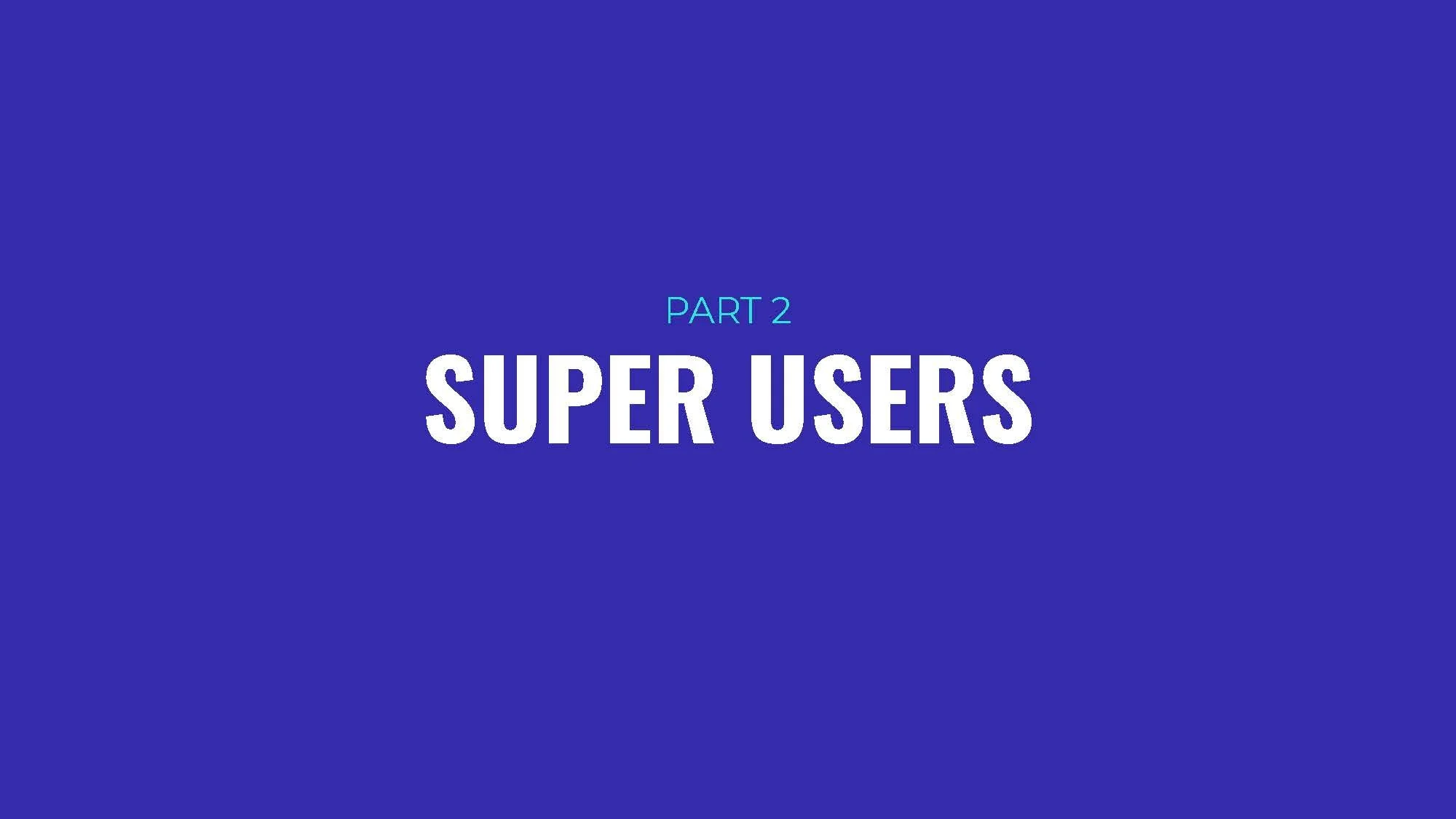 Quantitative Analysis_ Super Users_Page_09.jpg