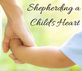 Shepherding a Child's Heart