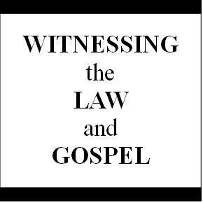 Evangelism Lecture "Witnessing the Law and Gospel"