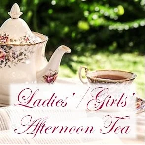 Ladies'/Girls' Afternoon Tea