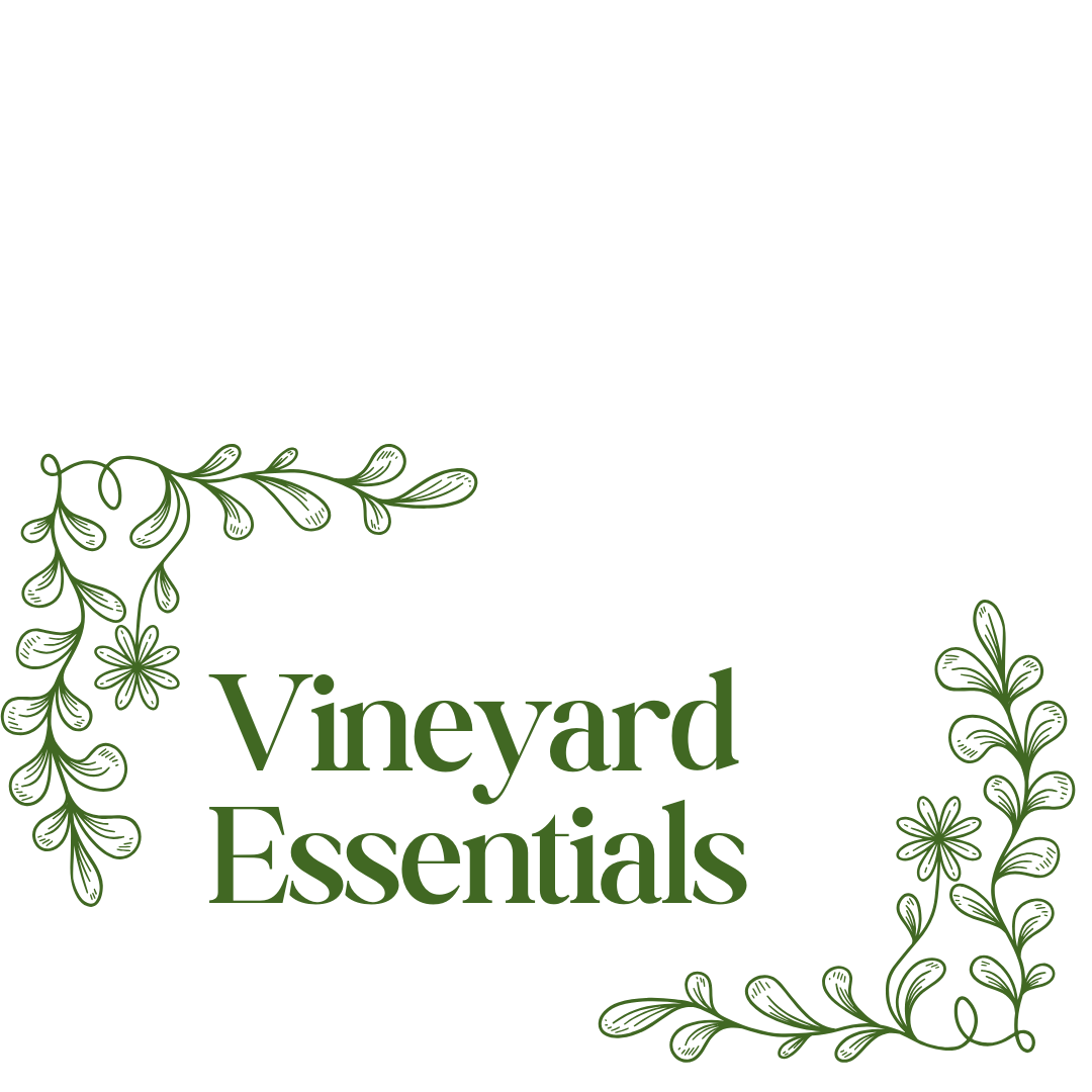 Vineyard Essentials