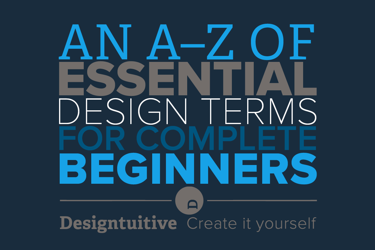 an-a–z-guide-to-design-terms-for-complete-beginners.png