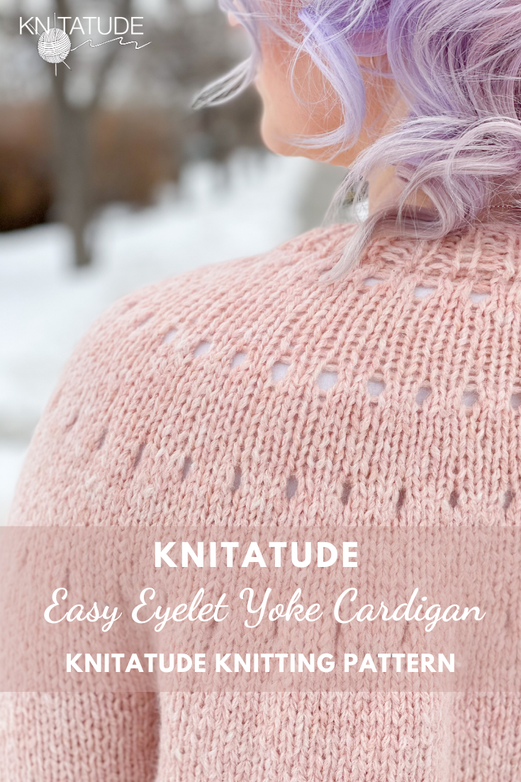 Easy Eyelet Yoke Collection & — Knitatude