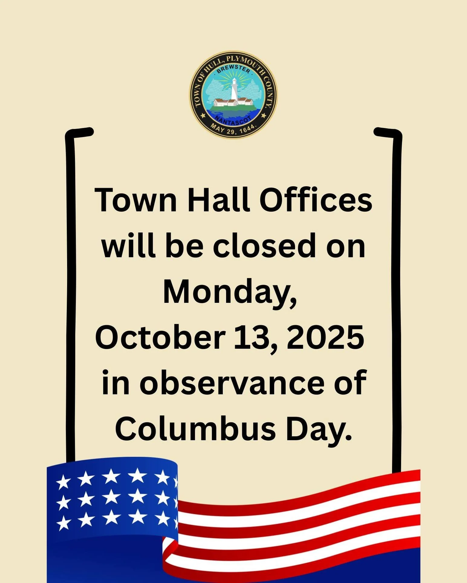 If you have in-person business to conduct at town hall, be sure to get there before 5 p.m. on Thursday, as municipal offices are usually closed on Fridays and will be closed on Monday, October 13 for Columbus Day.  Town Hall reopens at 7:45 a.m. on T
