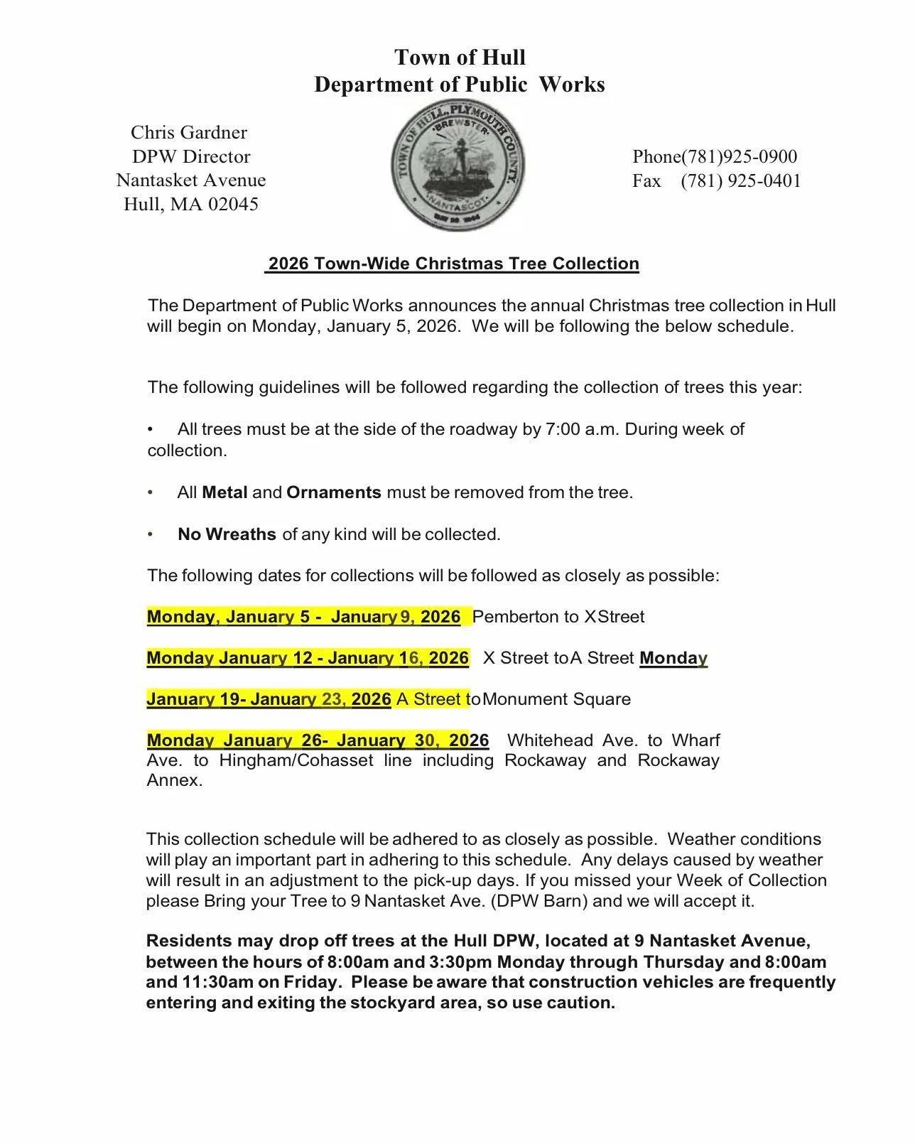 The holiday season isn't over quite yet, but it's good to plan ahead. The Hull DPW has published its schedule of dates for pickup (and drop-off) of Christmas trees. 

 #hullma #hullmanews #nantasket #MALocalNews #hulltimes #southshorenews
