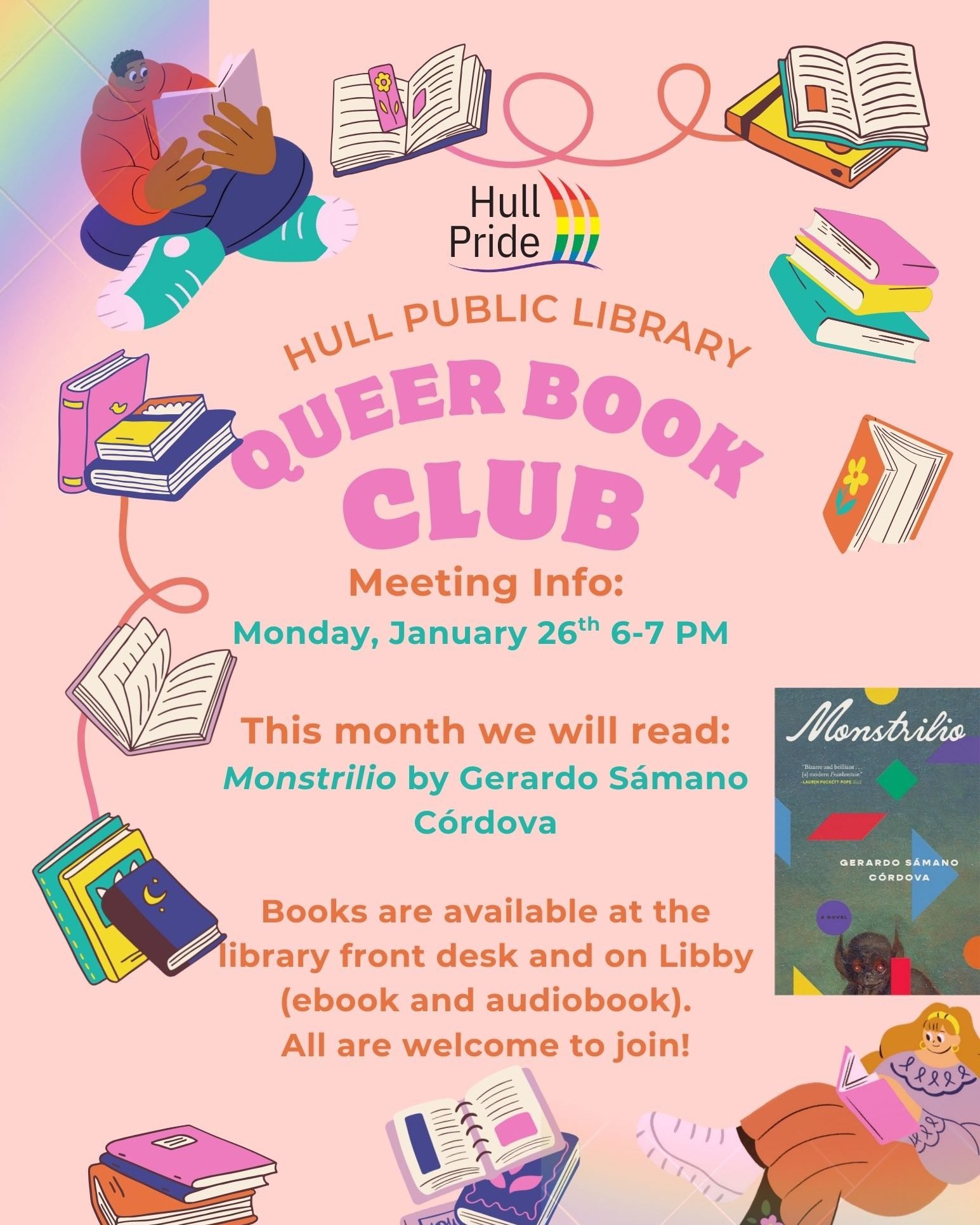 All are welcome to attend the @hull_public_library's Queer Book Club meeting on Monday, January 26 at 6 p.m. to discuss the book of the month, "Monstrilio" by Gerardo S&aacute;mano C&oacute;rdova.
Books are available at the library front de