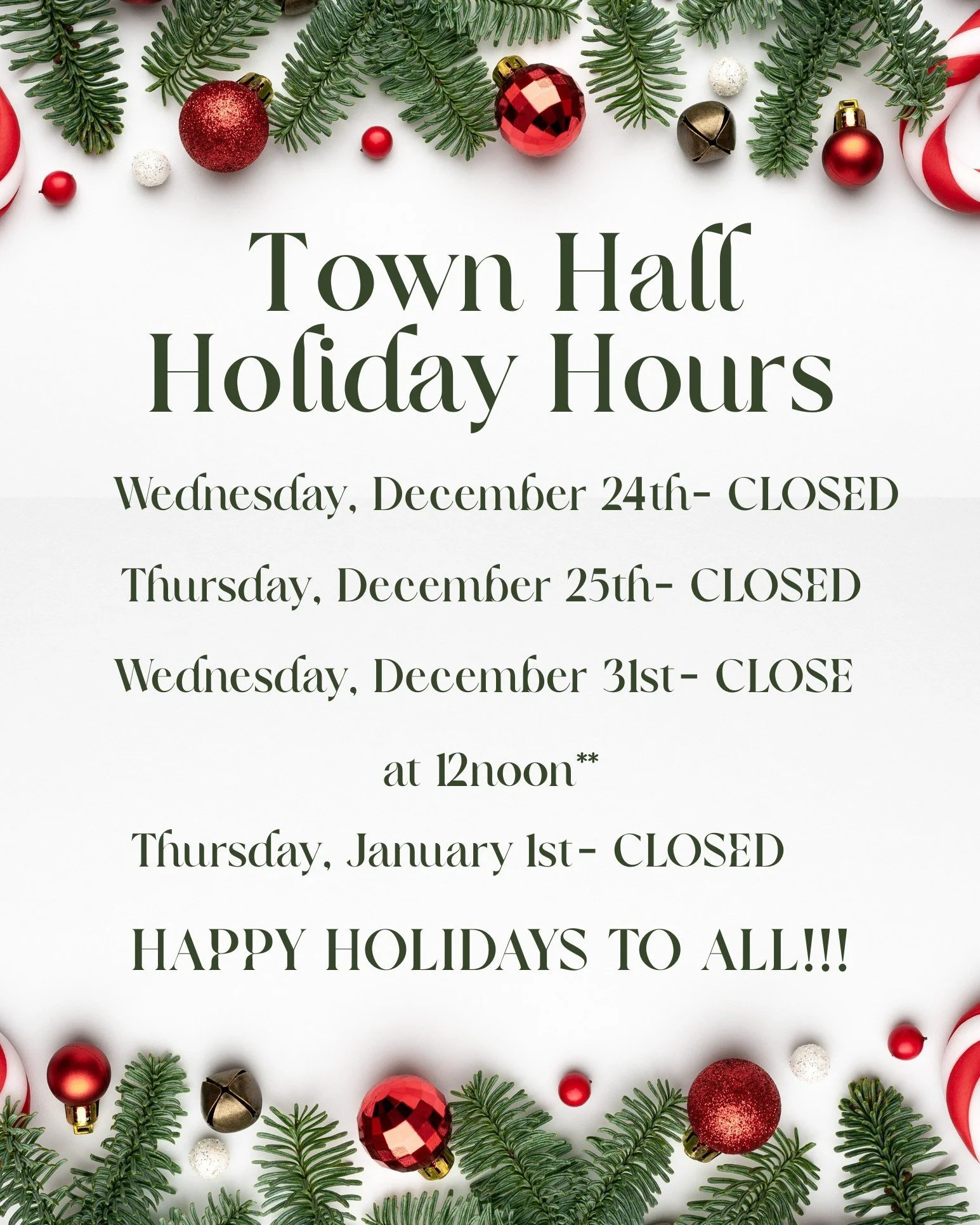 If you have in-person business to conduct at town hall this week, be sure to get there before Tuesday at 5 p.m., as municipal offices will be closed on Christmas Eve, Christmas Day, and are usually closed on Fridays. Next week, town hall will be open
