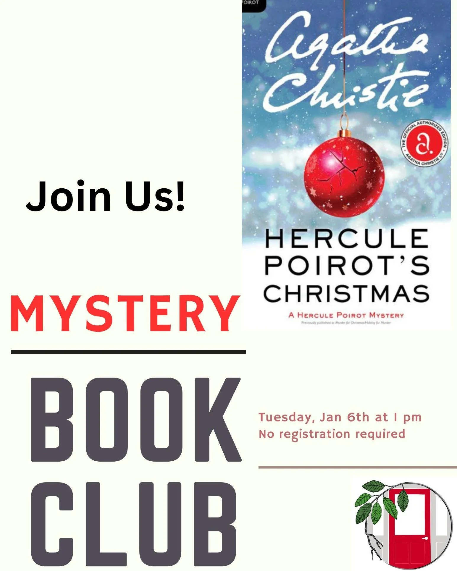The Mystery Book Club is reading Agatha Christie's "Hercule Poirot's Christmas" and will discuss it on January 6 at 1 p.m. There are still copies of the book at the registration desk if you would like to participate.

 #hullma #nantasket #M