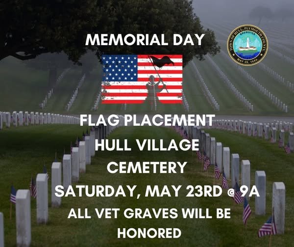 Volunteers are needed to help place flags at veterans' gravesites on Saturday, May 23, starting at 9 a.m. Check in at the Disaster Aid USA Trailer, located on Duck Lane by the DPW garage. Questions? Contact Craig Wolfe, 781-771-6416 or 89edge@comcast