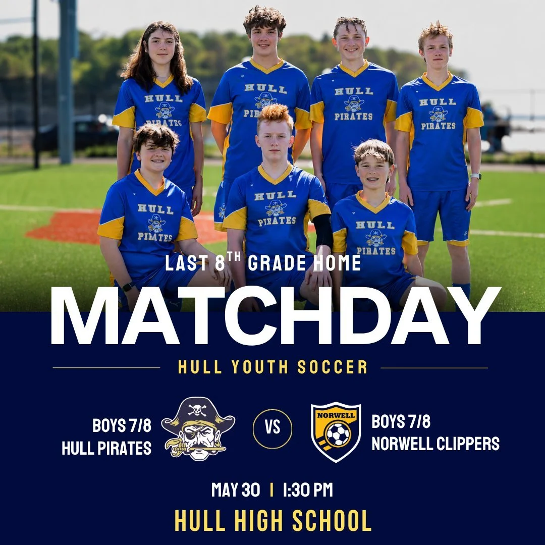 Come down to Hull High on Saturday, May 30 at 1:30 p.m. for the Boys 7/8 finalhome game of the season vs. Norwell. Before kickoff, the eighth-graders will be recognized: Derek DelGallo, Joseph Elisii-Johnson, PK Gunderson, Stellan Kilroe, Max Johnson