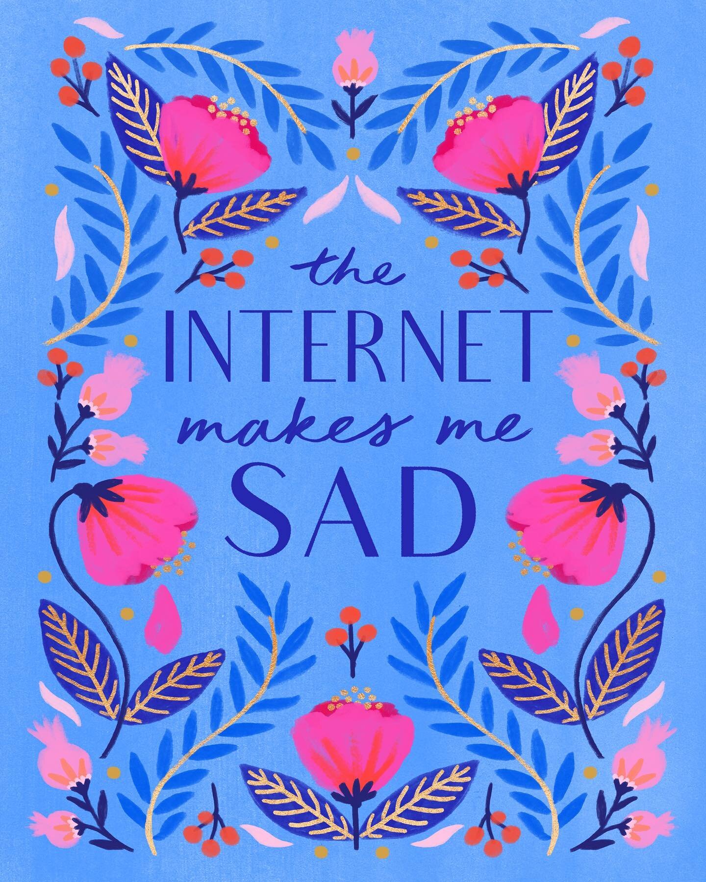 The internet makes me sad &macr;\_(ツ)_/&macr;
I've been hearing this sentiment from a lot of folks lately (especially those in the creative realm), so I thought I'd make something expressing it plainly. And yes, I know I owe a lot to the internet and