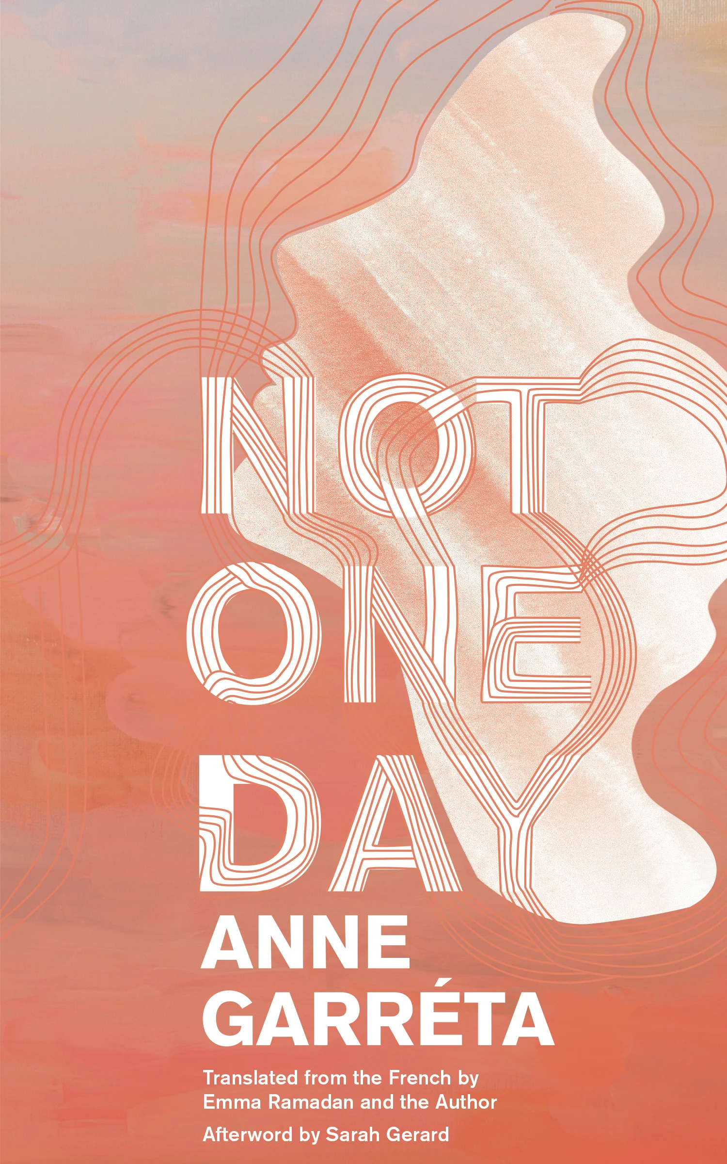 Not One Day, by Anne Garréta, Translated by Emma Ramadan