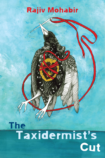 The Taxidermist's Cut, by Rajiv Mohabir