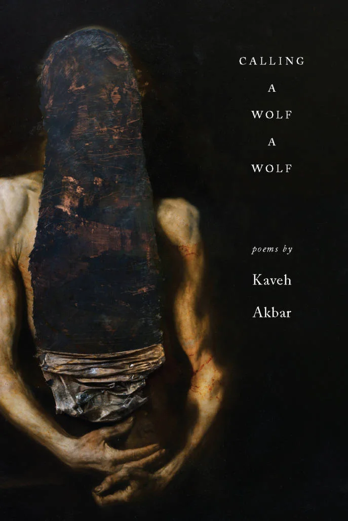 Calling a Wolf a Wolf, By Kaveh Akbar
